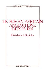 Le roman africain anglophone depuis 1965