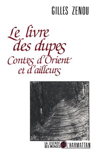 Le livre des dupes - Contes d'Orient et d'ailleurs