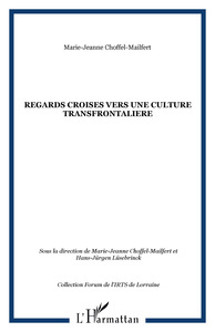 REGARDS CROISES VERS UNE CULTURE TRANSFRONTALIERE