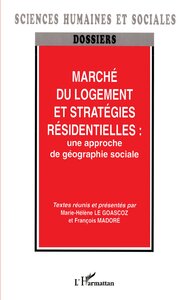 Marché du logement et stratégies résidentielles : une approche de géographie sociale