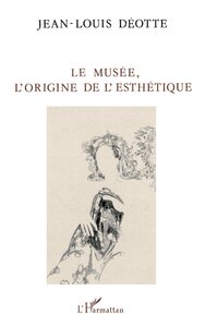 Le musée, l'origine de l'esthétique