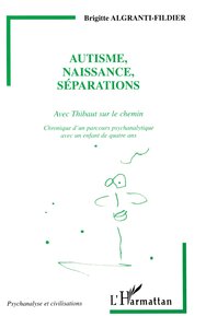 AUTISME, NAISSANCE, SÉPARATIONS
