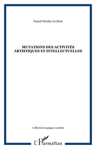 MUTATIONS DES ACTIVITÉS ARTISTIQUES ET INTELLECTUELLES