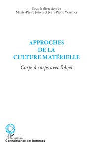 APPROCHES DE LA CULTURE MATÉRIELLE