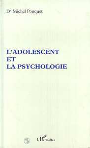L'ADOLESCENT ET LA PSYCHOLOGIE