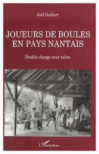 Joueurs de boules en pays nantais