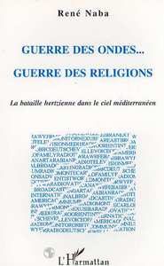 Guerre des Ondes... Guerre des Religions