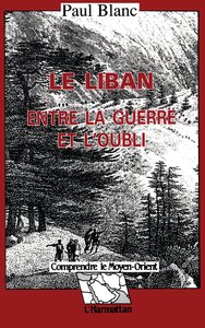 Le Liban entre la guerre et l'oubli
