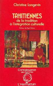 Tahitiennes, de la tradition à l'intégration culturelle