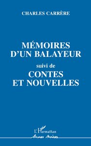 Mémoires d'un balayeur, suivi de contes et nouvelles