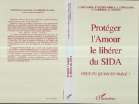 Protéger l'amour, le libérer du Sida
