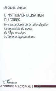 L'INSTRUMENTALISATION DU CORPS