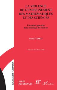 La violence de l'enseignement des mathématiques et des sciences