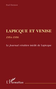 LAPICQUE ET VENISE 1954-1956