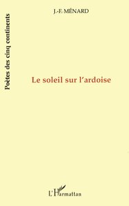 LE SOLEIL SUR L'ARDOISE