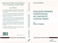 QUELQUES ÉNIGMES SCIENTIFIQUES DE L'ANTIQUITÉ A NOTRE TEMPS