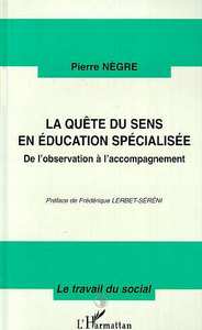 LA QUETE DU SENS EN EDUCATION SPECIALISEE