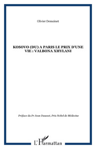 KOSOVO (DU) A PARIS LE PRIX D'UNE VIE : VALBONA XHYLANI