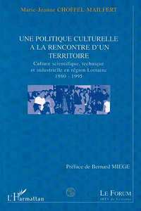 POLITIQUE (UNE) CULTURELLE A LA RENCONTRE D'UN TERRITOIRE