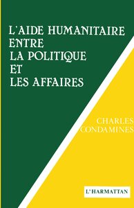 L'aide humanitaire, entre la politique et les affaires