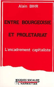 Entre bourgeoisie et prolétariat