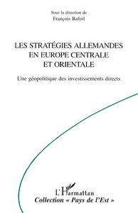 LES STRATEGIES ALLEMANDES EN EUROPE CENTRALE ET ORIENTALE