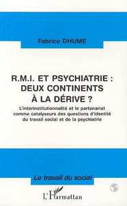 RMI ET PSYCHIATRIE : DEUX CONTINENTS A LA DERIVE ?