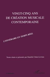 VINGT-CINQ ANS DE CREATION MUSICALE CONTEMPORAINE