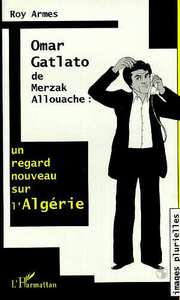 OMAR GATLATO DE MERZAK ALLOUACHE