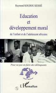 Education et développement moral de l'enfant et de l'adolescent africains