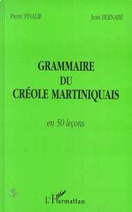 GRAMMAIRE DU CRÉOLE MARTINIQUAIS EN 50 LEÇONS