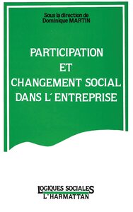 Participation et changement social dans l'entreprise