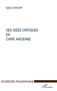 IDEES (DES) CRITIQUES EN CHINE ANCIENNE