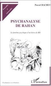 PSYCHANALYSE DE RAHAN