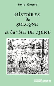 Histoire de Sologne et du Val de Loire