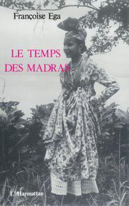 Le temps des Madras