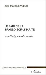 LE PARI DE LA TRANSDISCIPLINARITÉ