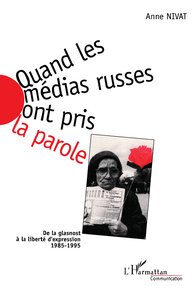 Quand les médias russes ont pris la parole