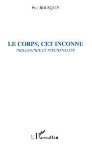 LE CORPS, CET INCONNU