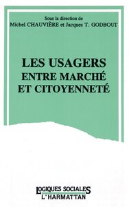 LES USAGERS ENTRE MARCHE ET CITOYENNETE