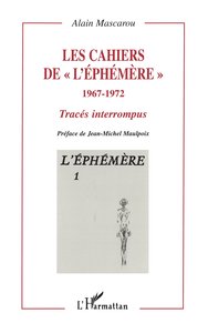 Les cahiers de " l'éphémère " 1967-1972