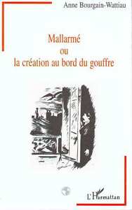 Mallarmé ou la création au bord du gouffre