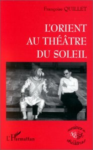 L'ORIENT AU THEÂTRE DU SOLEIL