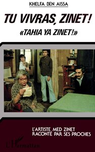 Tahia ya Zinet ! ou L'artiste Med Zinet