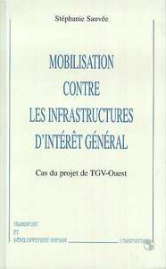 MOBILISATION CONTRE LES INFRASTRUCTURES D'INTERET GENERAL