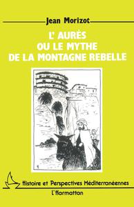 L'Aures ou le mythe de la montagne rebelle
