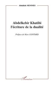 Abdelkebir Khatibi l'écriture de la dualité