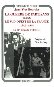 La guerre de partisans dans le sud-ouest de la France 1942-1944