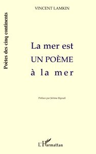 LA MER EST UN POÈME À LA MER