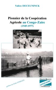 Pionnier de la coopération agricole au Congo-Zaïre (1949-1977)